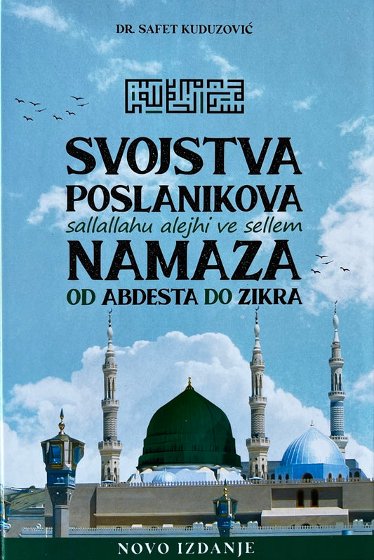 Svojstva poslanikova s.a.v.s. namaza - od abdesta do zikra